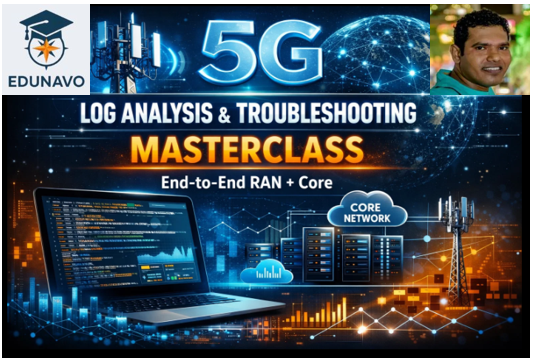 5G Log Analysis & Troubleshooting Masterclass – End-to-End RAN + Core